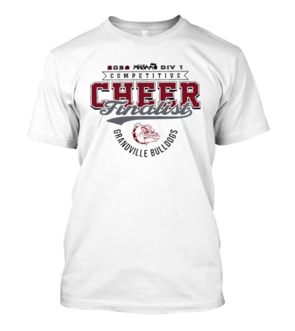 2026 MHSAA Div 1 Competitive Cheer Finalist Grandville Bulldogs T-Shirt