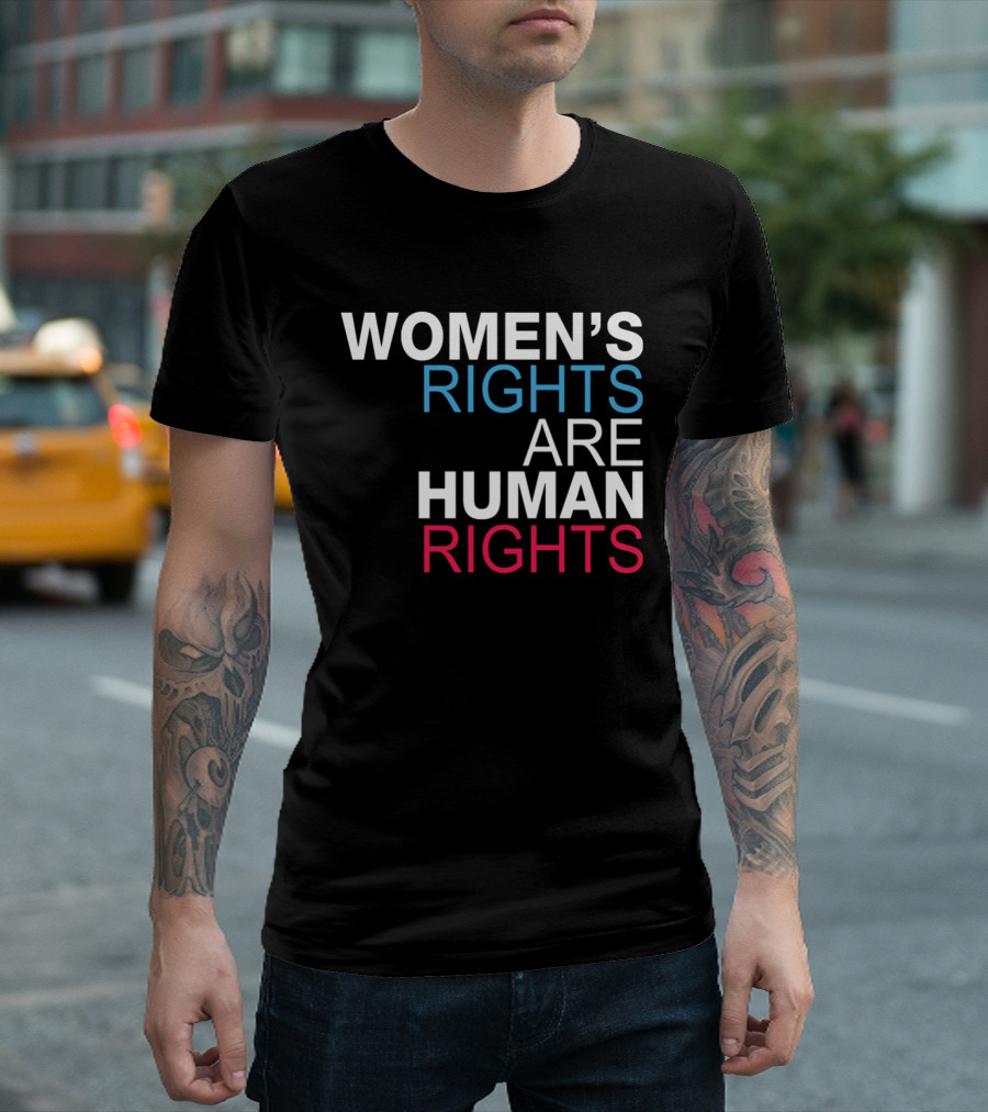 WOMEN'S RIGHTS ARE HUMAN RIGHTS Equality Empowerment T-Shirt