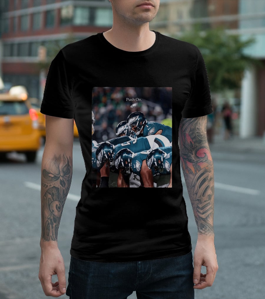 Philadelphia Eagles Push On Team Formation Drive T-Shirt