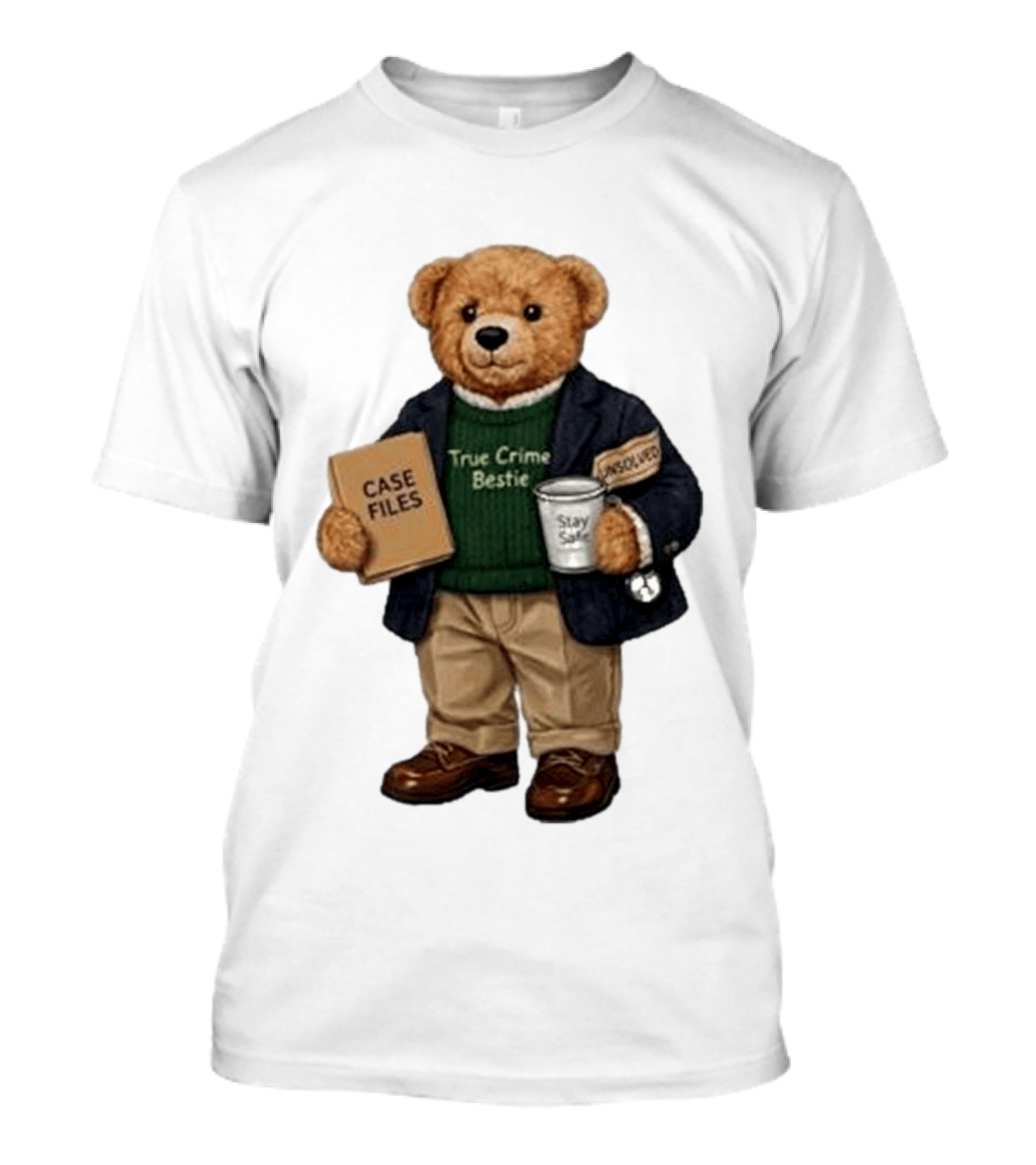 True Crime Bestie Bear Case Files Unsolved Stay Safe T-Shirt