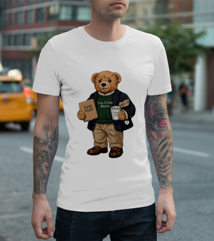 True Crime Bestie Bear Case Files Unsolved Stay Safe T-Shirt