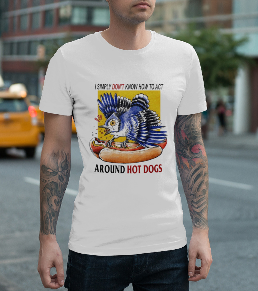 I Simply Don't Know How To Act Around Hot Dogs Bird Eating Hot Dog Image T-Shirt