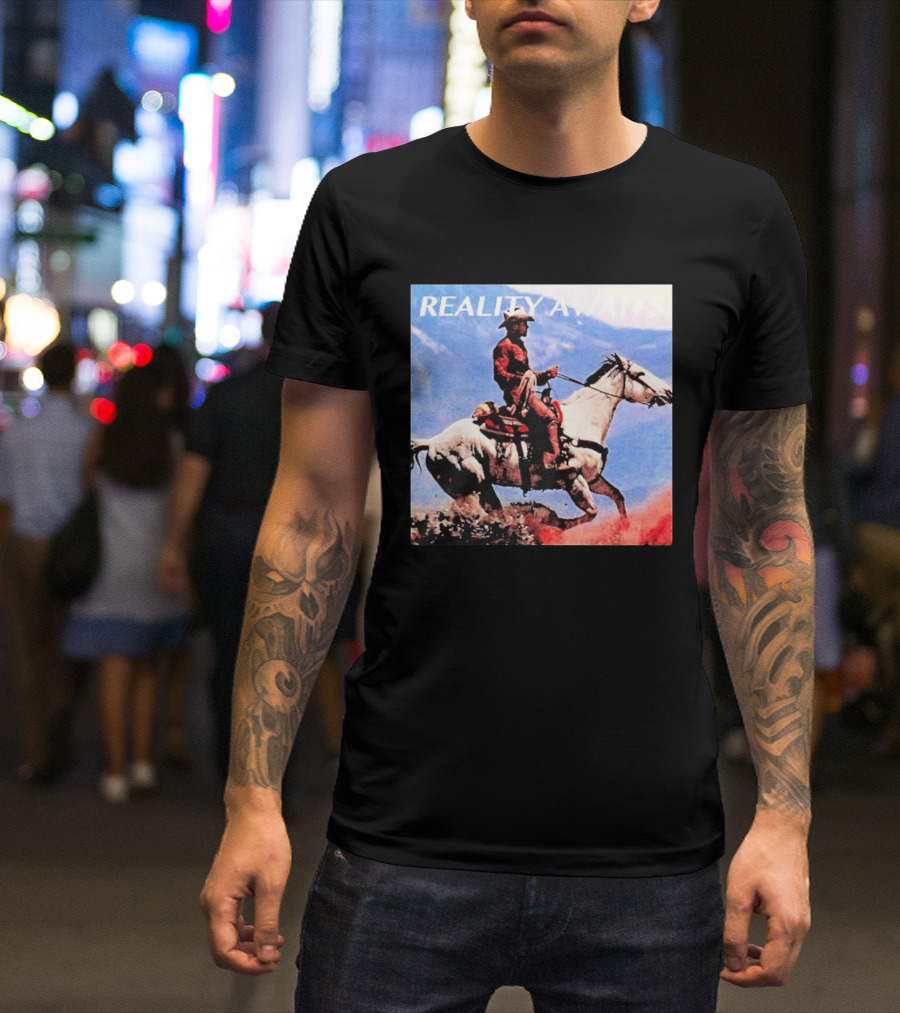 Reality Awaits Cowboy Riding Horse In Mountains T-Shirt