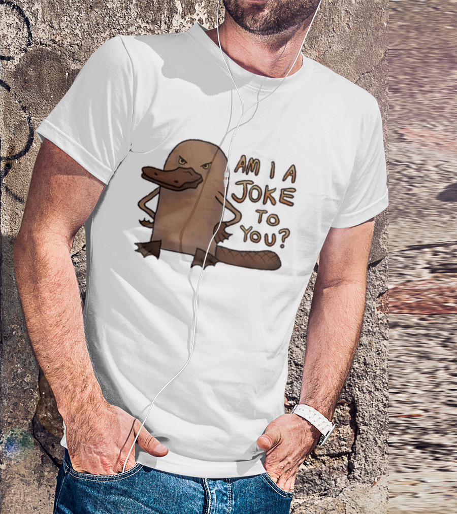 Platypus Humor Am I A Joke To You Meme T-Shirt