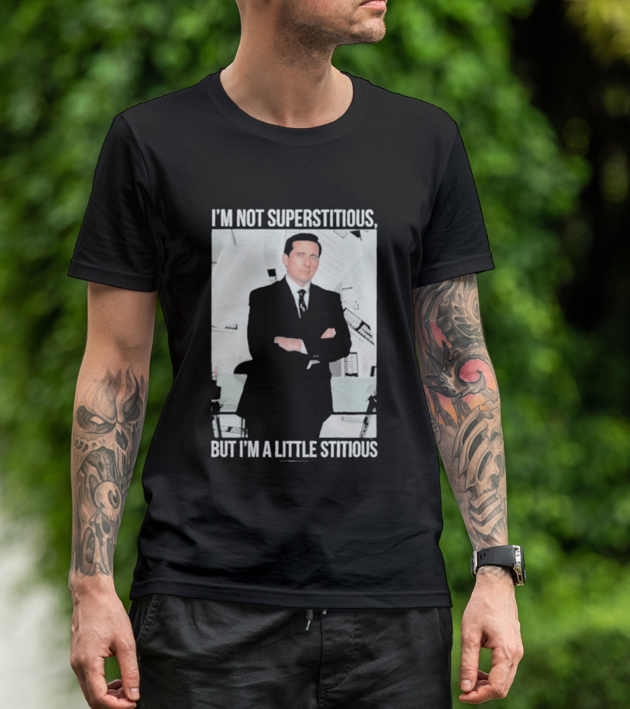 I'm Not Superstitious But I'm A Little Stitious Michael Scott The Office T-Shirt