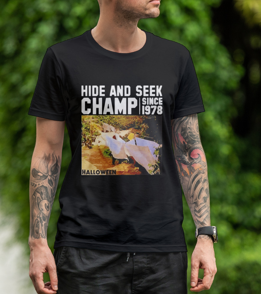 Halloween Hide And Seek Champ Since 1978 Michael Myers T-Shirt