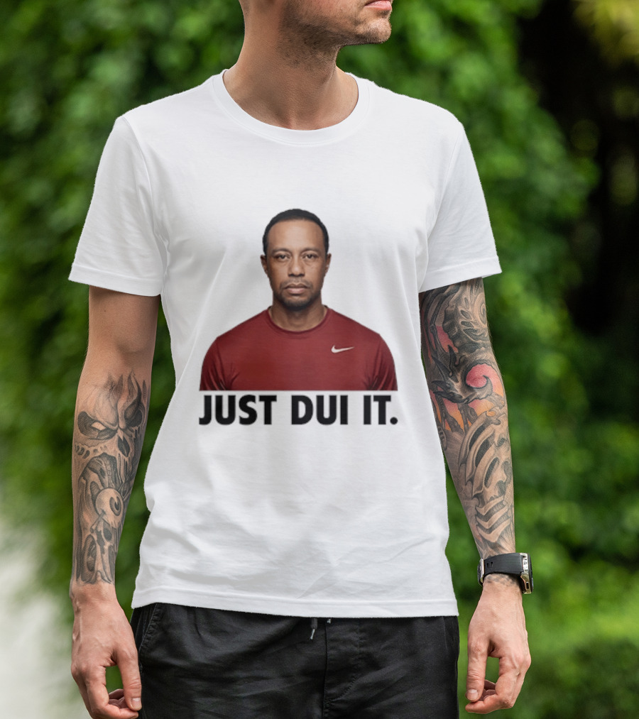 Just DUI It Tiger Woods Red Nike Swoosh Meme T-Shirt
