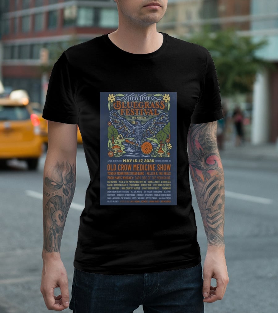 Tico Time Bluegrass Festival 6th Annual May 15 17 2026 Aztec New Mexico Old Crow Medicine Show Yonder Mountain String Band Keller & The Keels T-Shirt