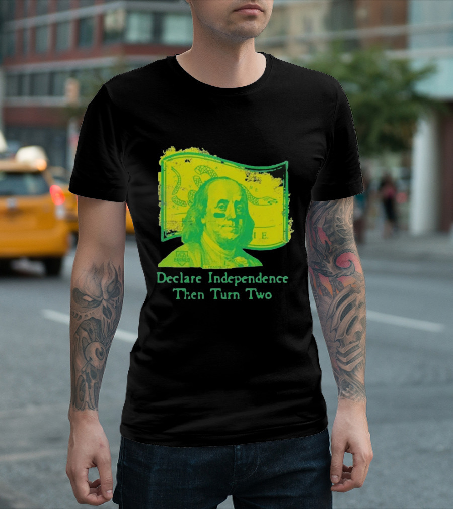 Declare Independence Then Turn Two Benjamin Franklin Join Or Die Snake Flag T-Shirt