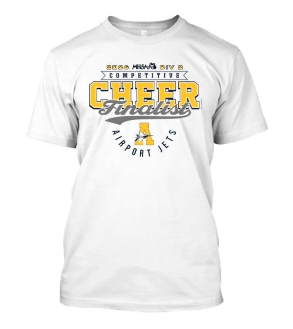 2026 MHSAA Competitive Cheer Finalist Airport Jets D2 T-Shirt