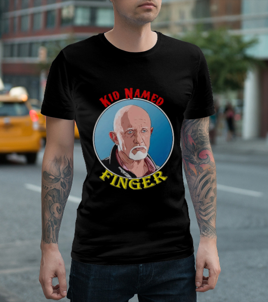 Kid Named Finger Mike Ehrmantraut Character Meme T-Shirt