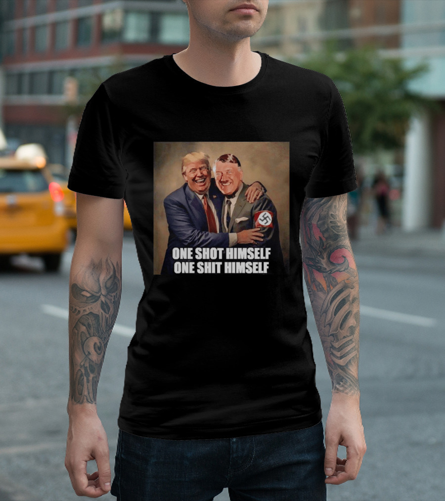 One Shot Himself One Shit Himself Trump And Hitler T-Shirt