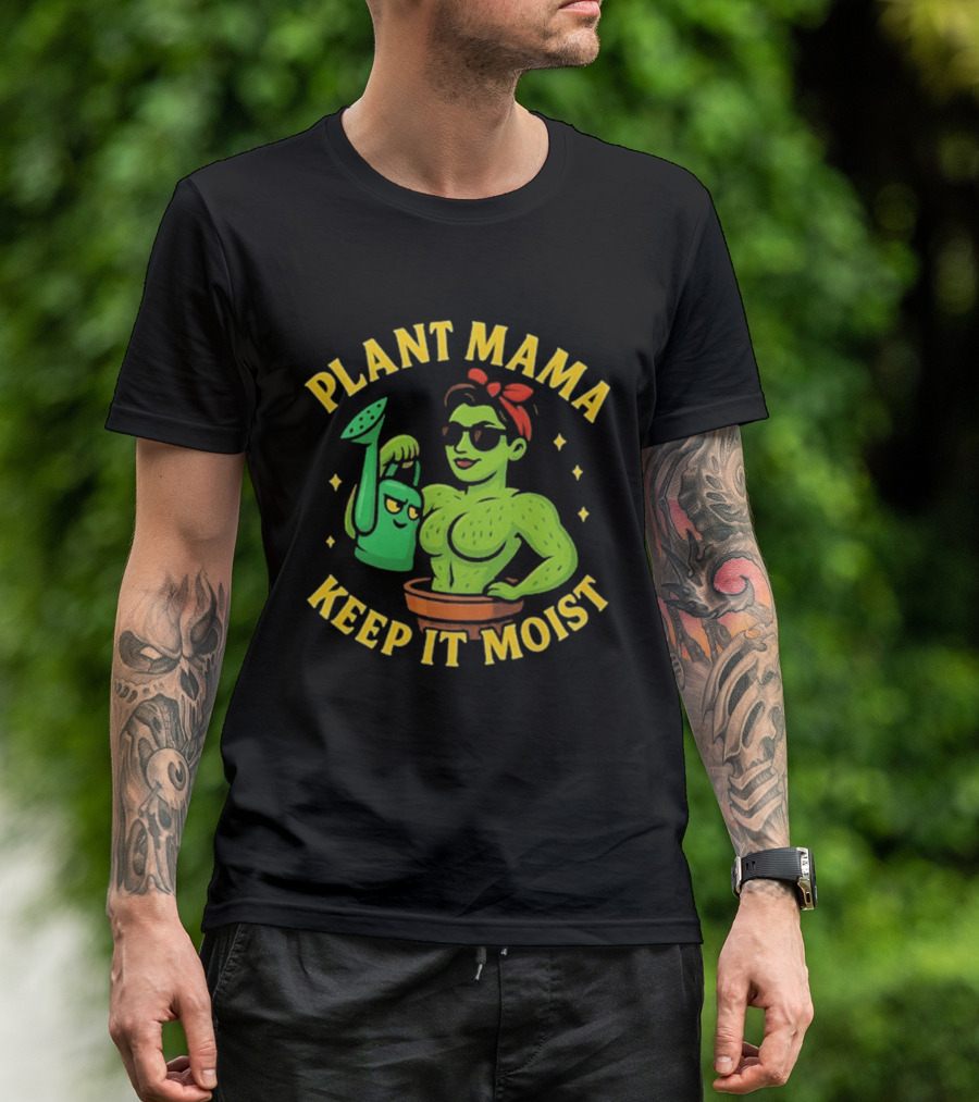 Plant Mama Cactus With Watering Can Keep It Moist T-Shirt