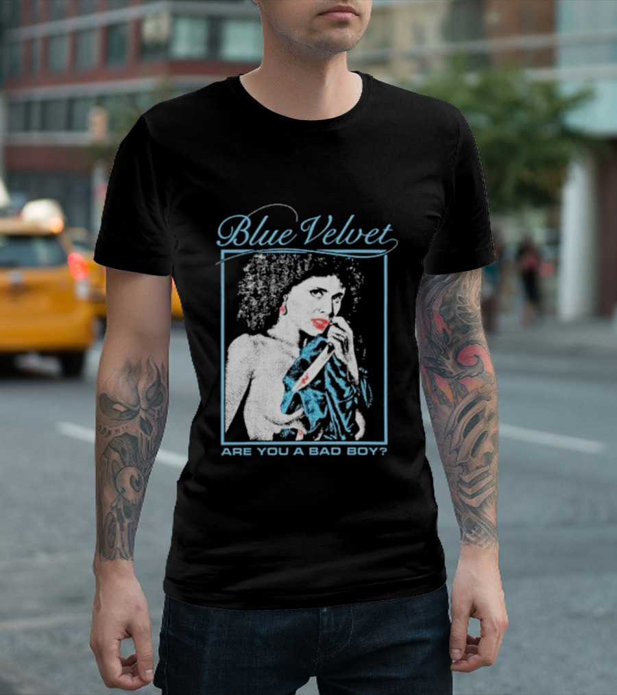 Blue Velvet Are You A Bad Boy T-Shirt