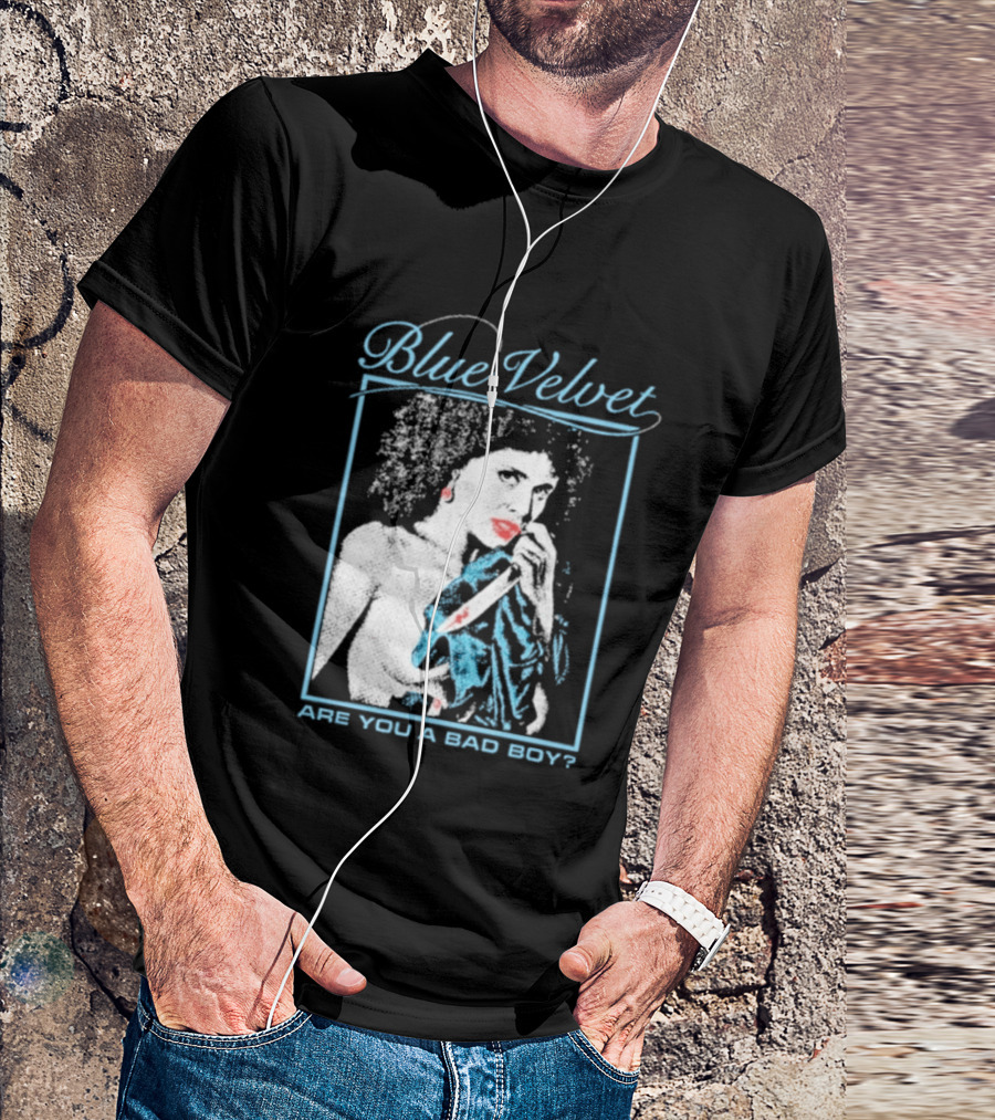 Blue Velvet Are You A Bad Boy T-Shirt