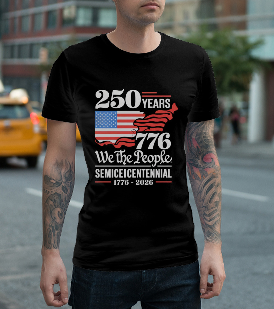 Celebrate 250 Years 1776 We The People Semiquincentennial 1776 2026 T-Shirt