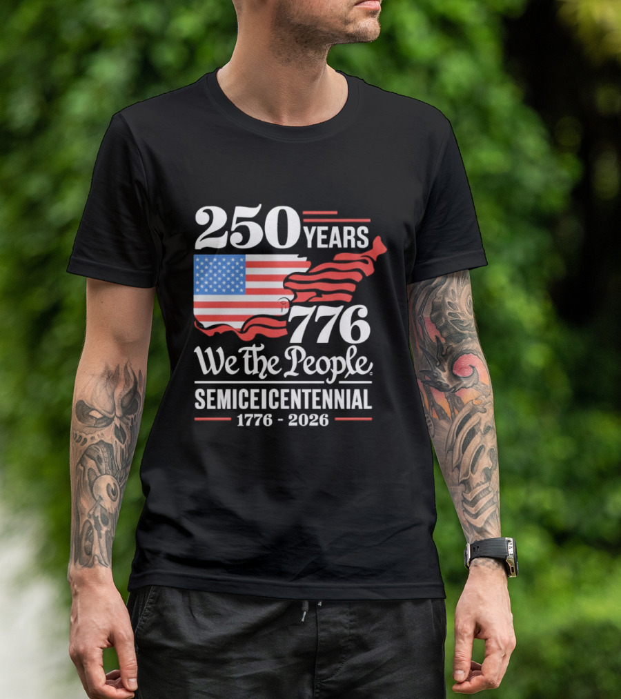 Celebrate 250 Years 1776 We The People Semiquincentennial 1776 2026 T-Shirt