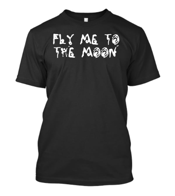 Fly Me To The Moon Stylish Text Print T-Shirt