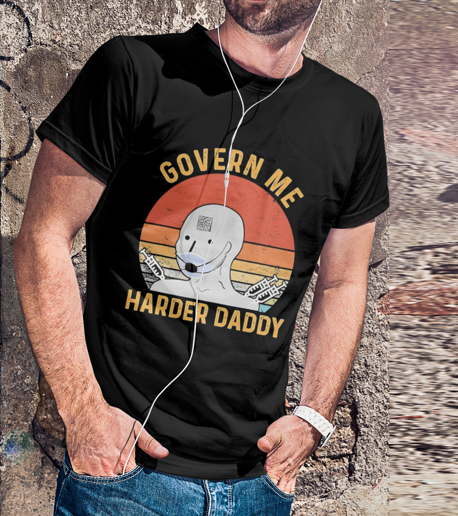 Govern Me Harder Daddy Masked Figure With Syringes T-Shirt