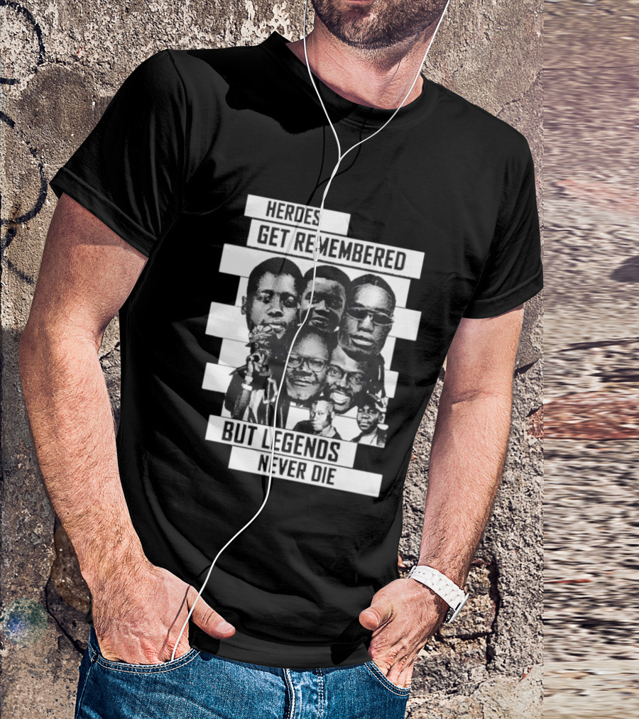 Heroes Get Remembered But Legends Never Die Black Lives Matter T-Shirt