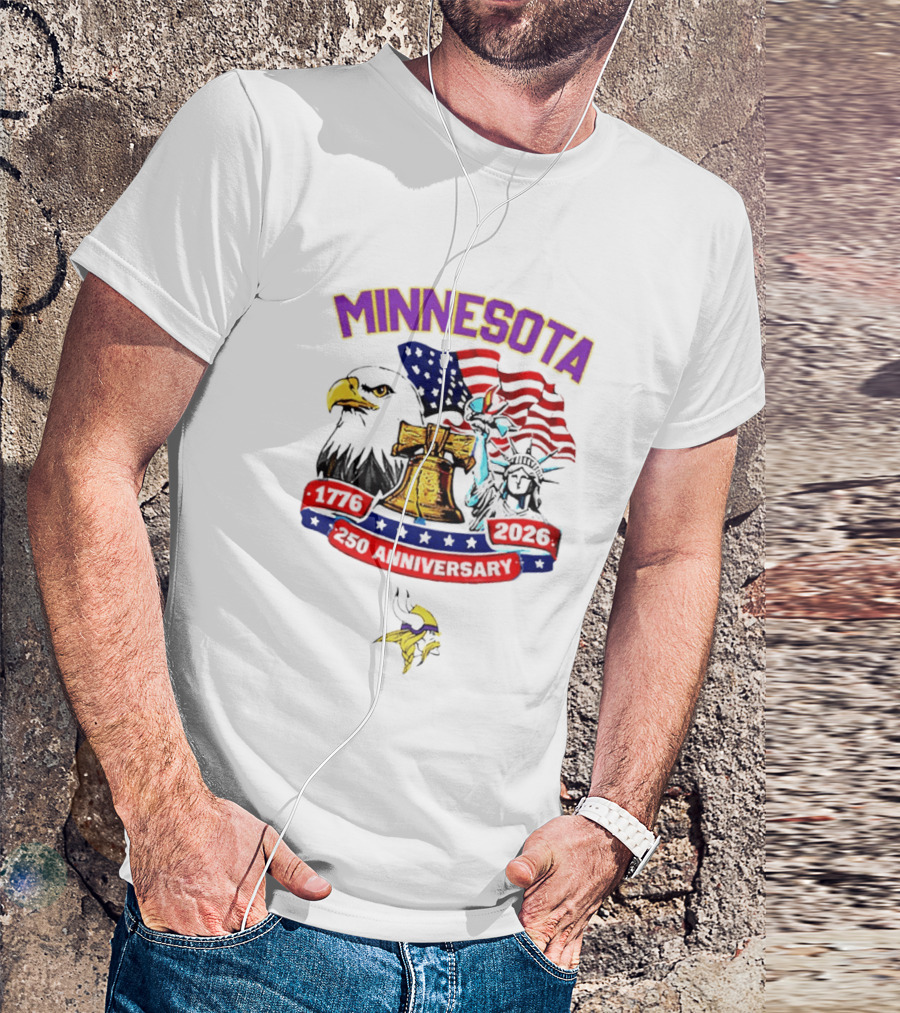 Minnesota 250th Anniversary 1776 2026 American Flag Liberty Bell Eagle Statue Of Liberty T-Shirt