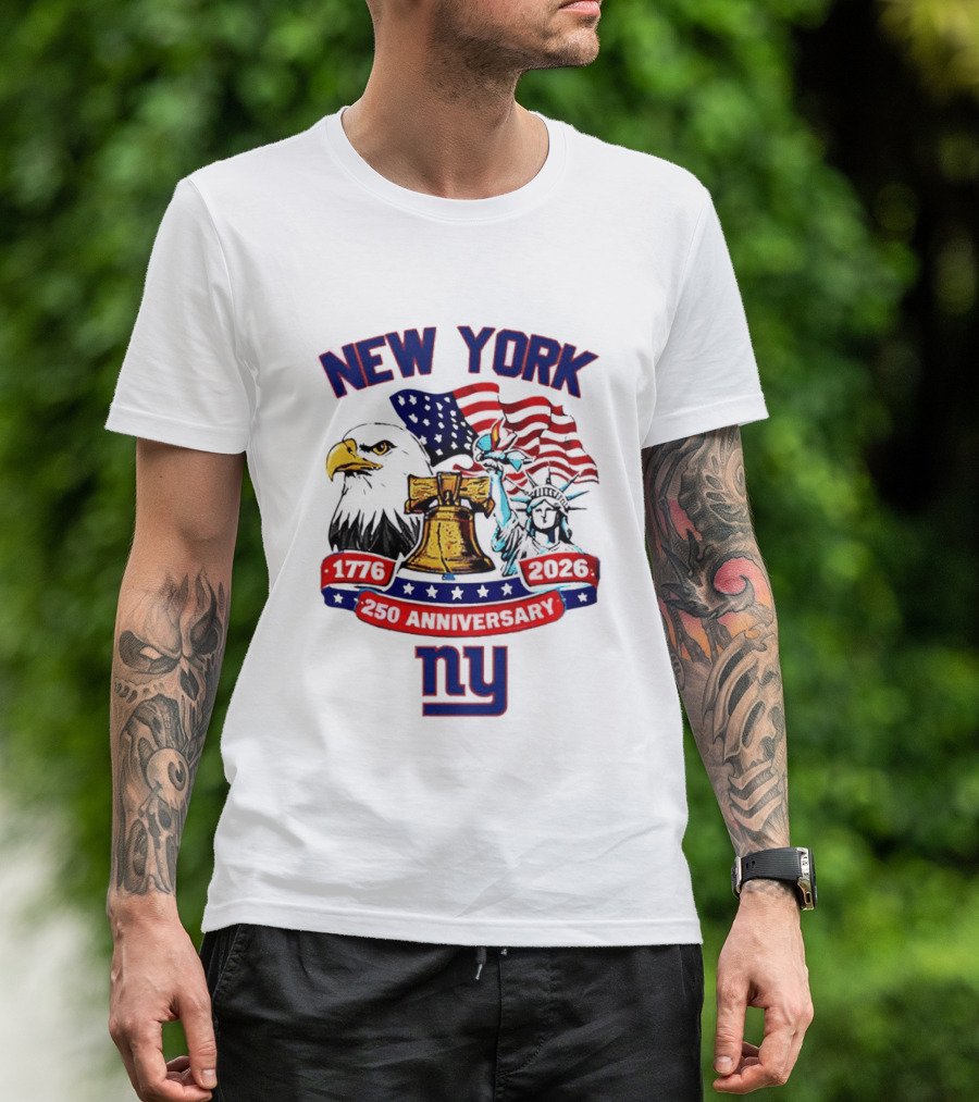 New York Liberty Bell Eagle American Flag 250th Anniversary 1776 2026 NY Giants T-Shirt