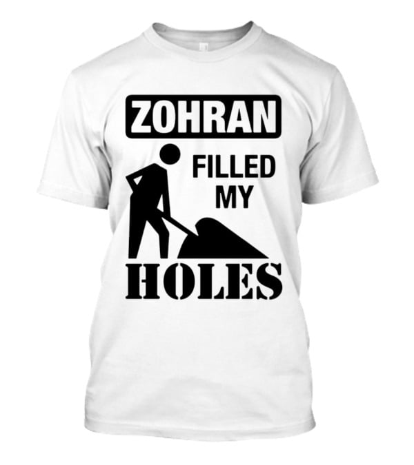 Zohran Filled My Holes T-Shirt