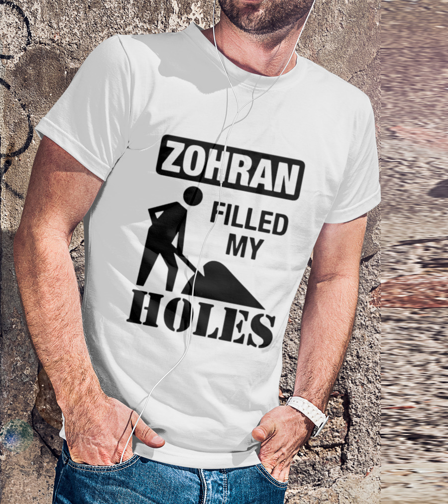 Zohran Filled My Holes T-Shirt