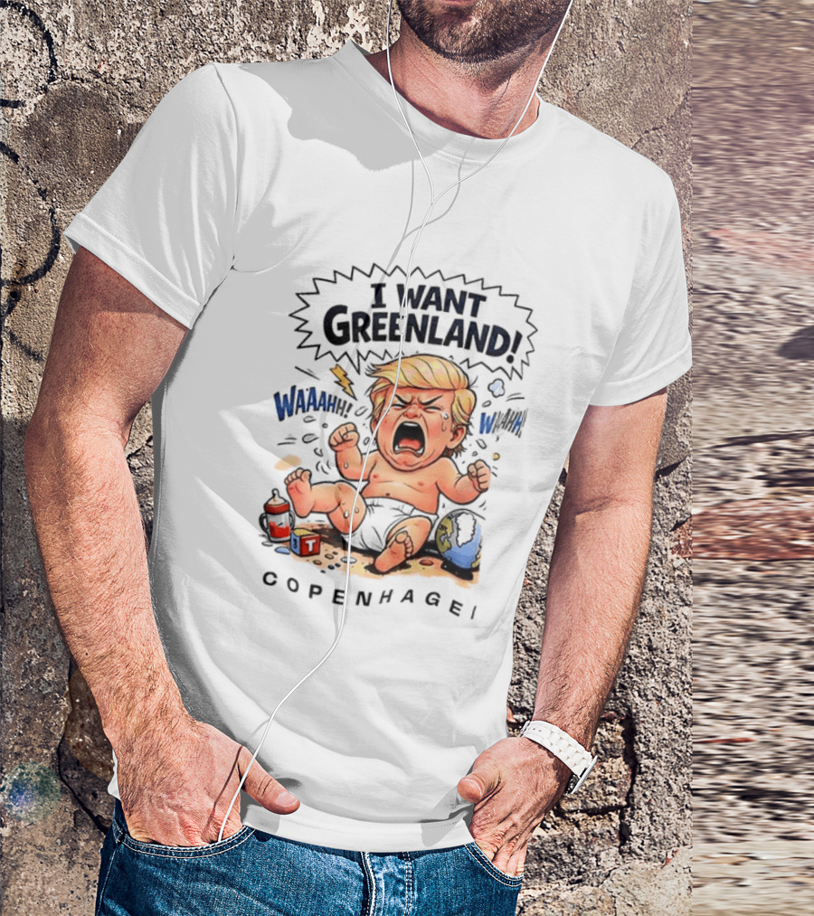 I Want Greenland Copenhagen Trump Waahh Tantrum Cartoon T-Shirt