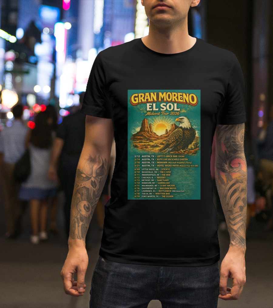 Gran Moreno El Sol Midwest Tour 2026 Concert Dates And Locations T-Shirt