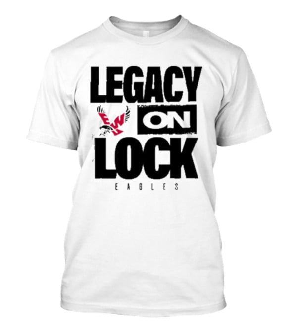 Eastern Washington Eagles Legacy On Lock Basketball T-Shirt
