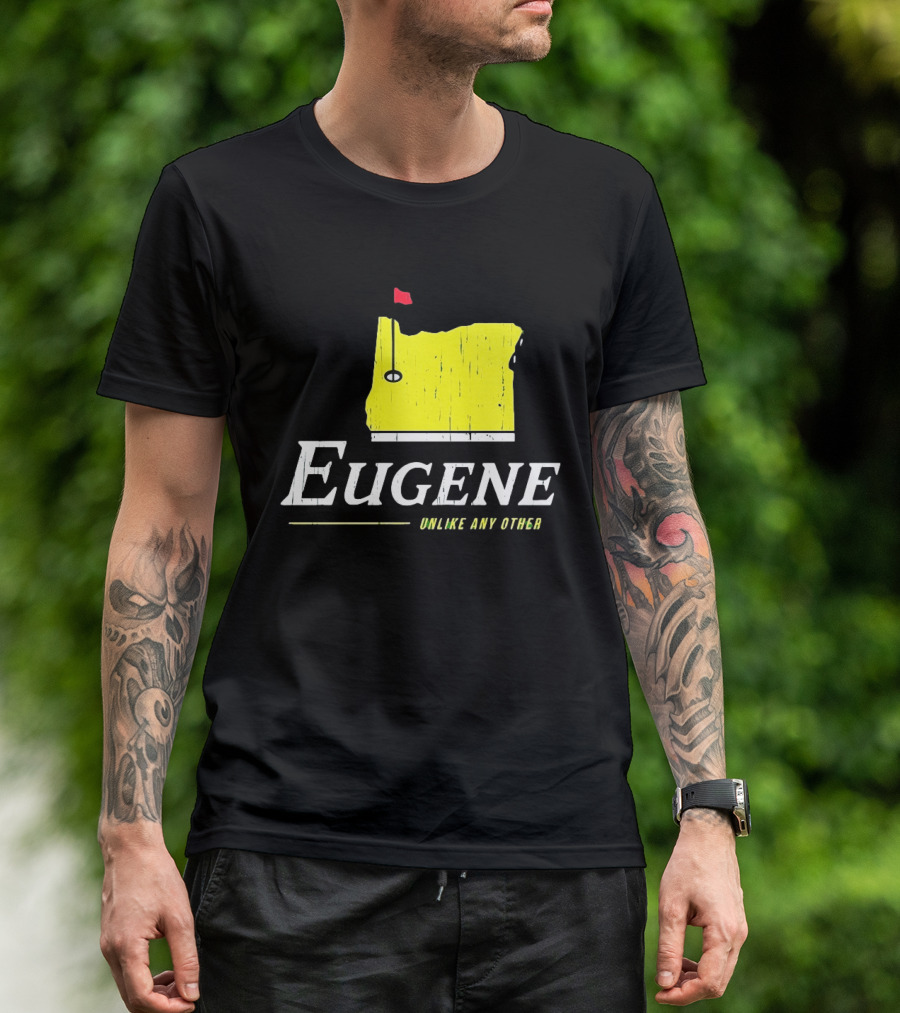 Eugene Oregon Map With Golf Flag Unlike Any Other Masters Tournament T-Shirt