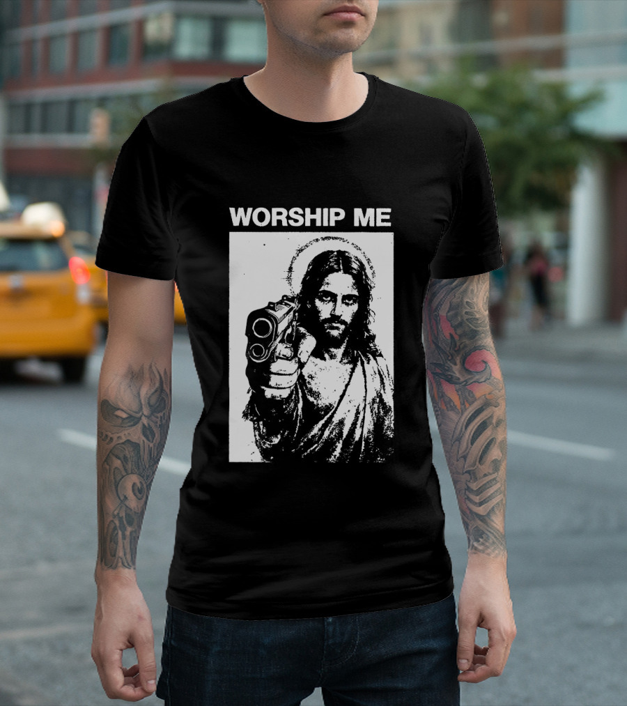 Worship Me Jesus Holding Gun T-Shirt