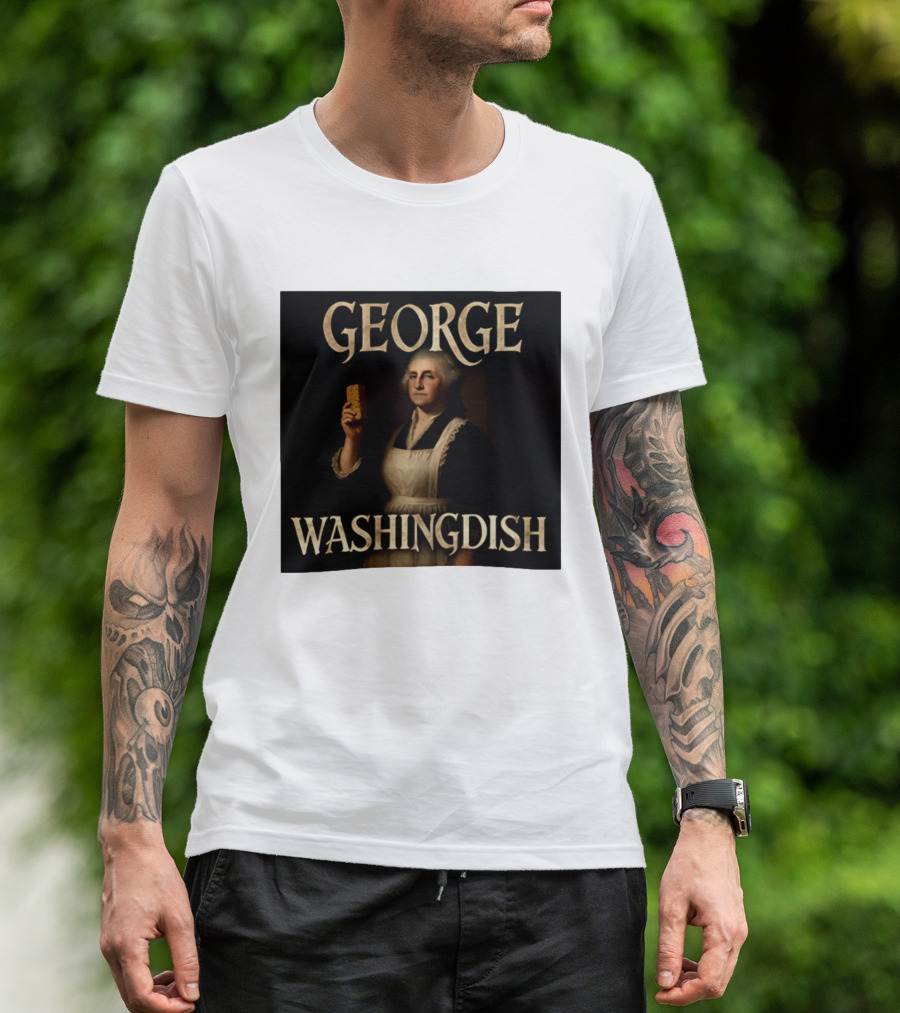 George Washingdish Sponging Humor Mashup T-Shirt