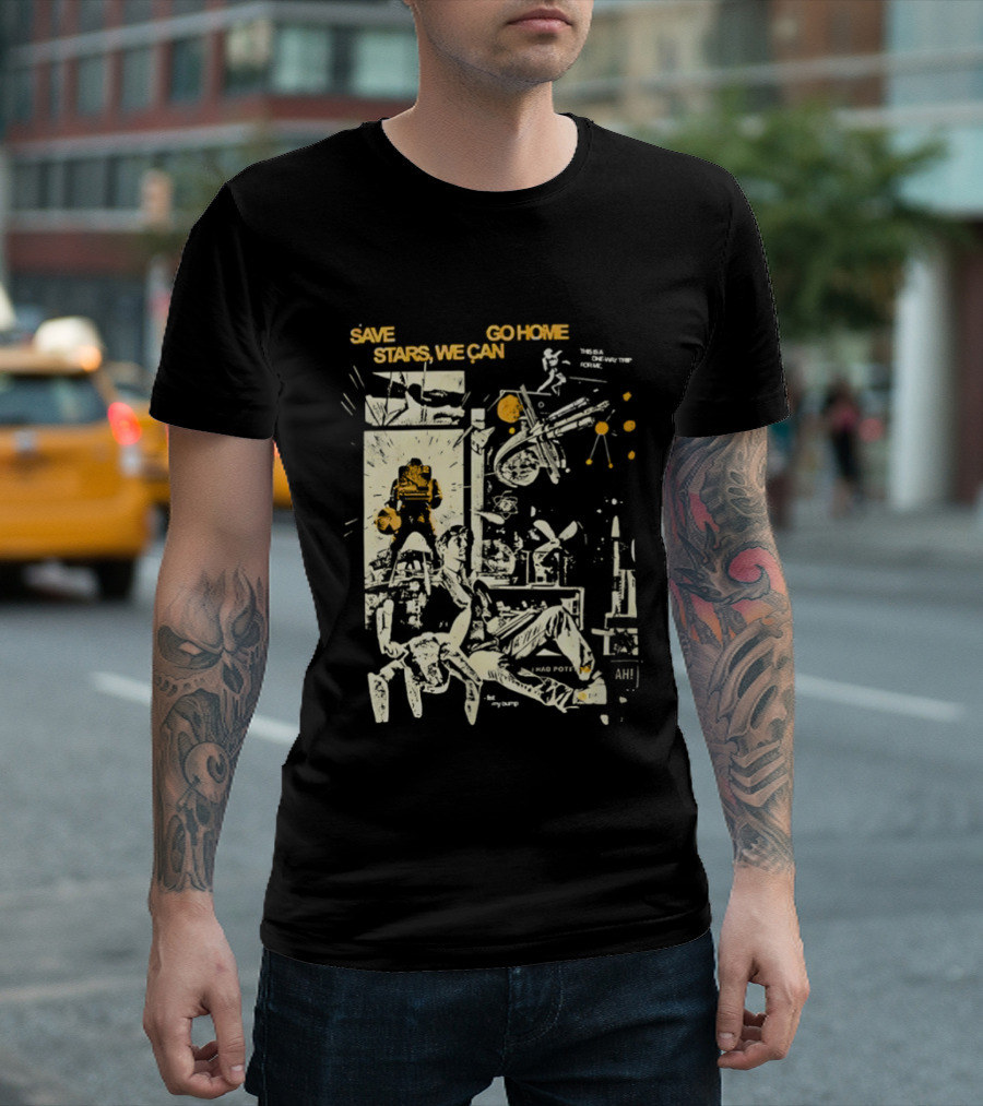 Save Stars We Can Go Home Get In Loser We're Going To Tau Ceti Sci Fi Movie T-Shirt
