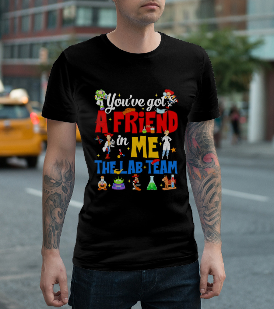You've Got A Friend In Me Toy Story Lab Team Characters T-Shirt
