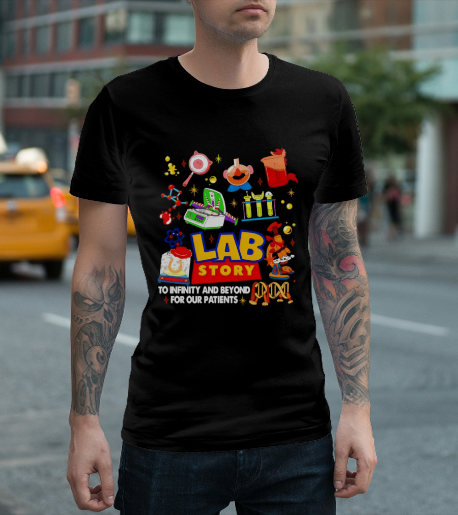 Lab Story Week 2026 To Infinity And Beyond For Our Patients Fun Science T-Shirt