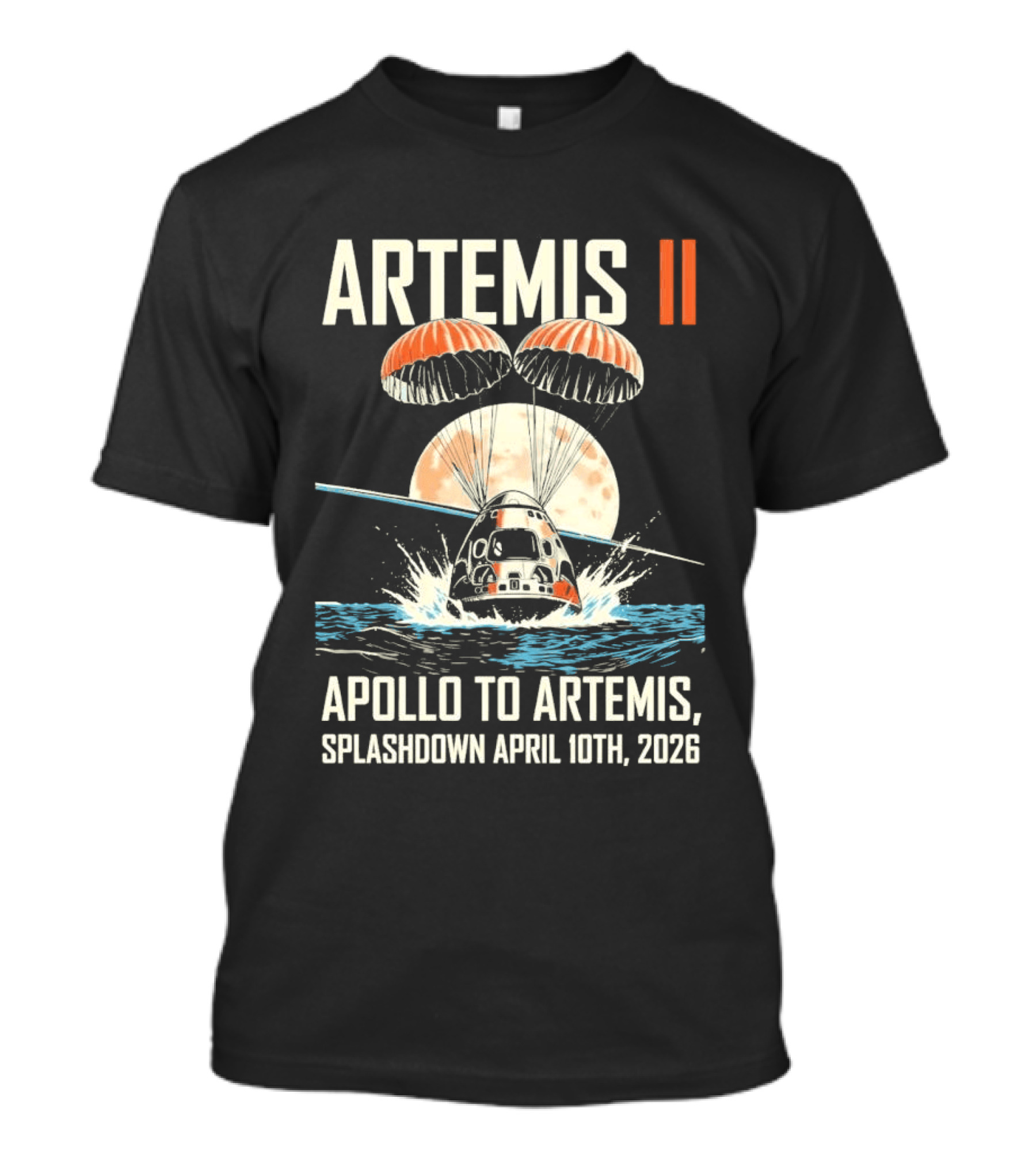 Artemis II Apollo To Artemis Splashdown April 10th 2026 Parachute Moon Ocean Scene T-Shirt