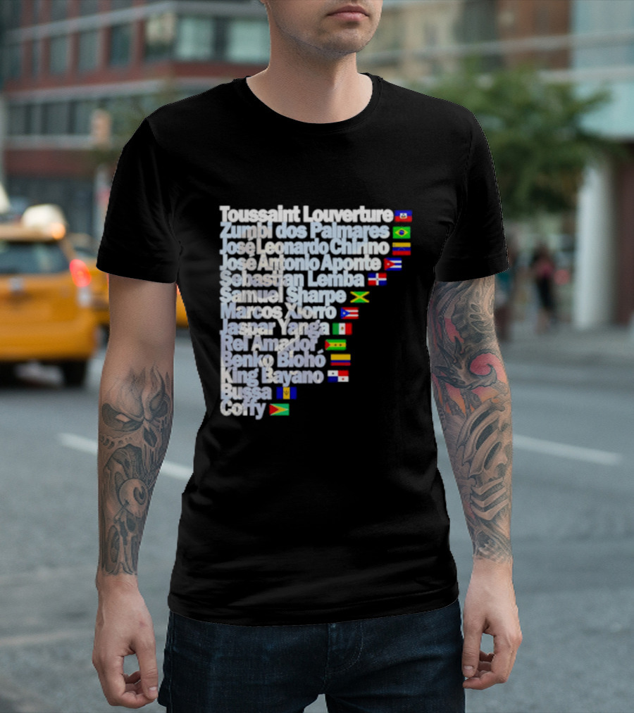 Toussaint Louverture Zumbi Dos Palmares José Leonardo Chirino José Antonio Aponte Cimarrón Latinos Samuel Sharpe Maroon Warna Bayano Yanga Pallmarés T-Shirt