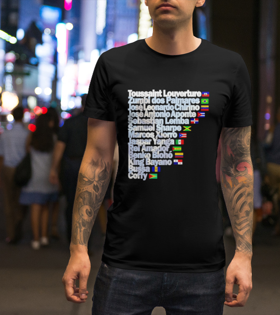 Toussaint Louverture Zumbi Dos Palmares José Leonardo Chirino José Antonio Aponte Cimarrón Latinos Samuel Sharpe Maroon Warna Bayano Yanga Pallmarés T-Shirt