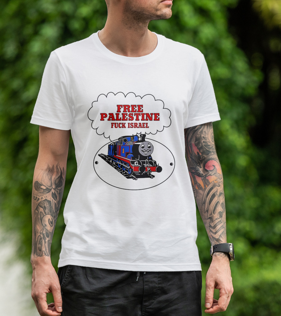 Thomas The Tank Engine Free Palestine Fuck Israel T-Shirt