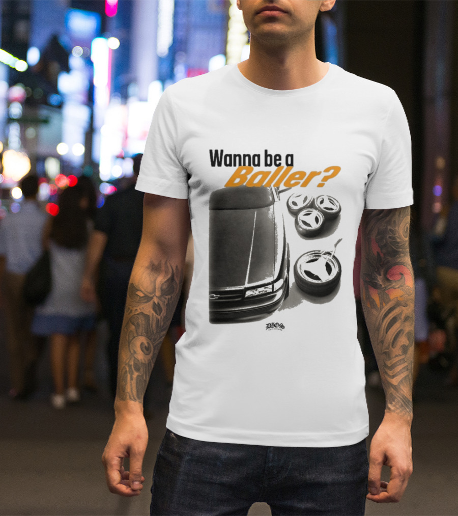 Wanna Be A Baller Chevy Car With Tires T-Shirt