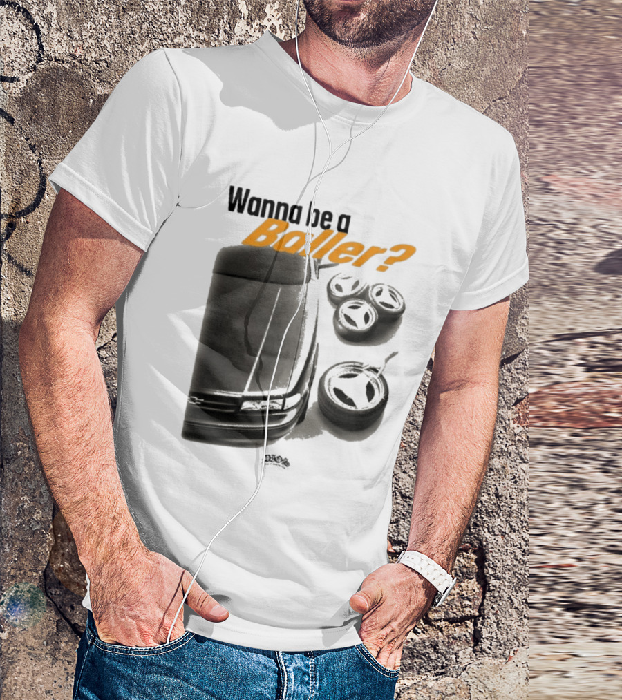 Wanna Be A Baller Chevy Car With Tires T-Shirt