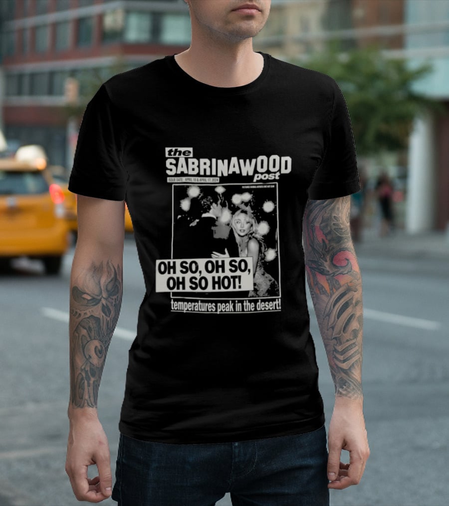 The SABRINAWOOD Post OH SO, OH SO, OH SO HOT! Temperatures Past 8 In The South T-Shirt