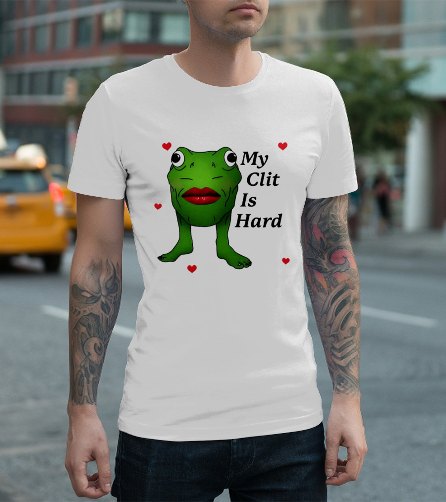 Kiss Frog My Clit Is Hard Frog With Red Lips Hearts T-Shirt
