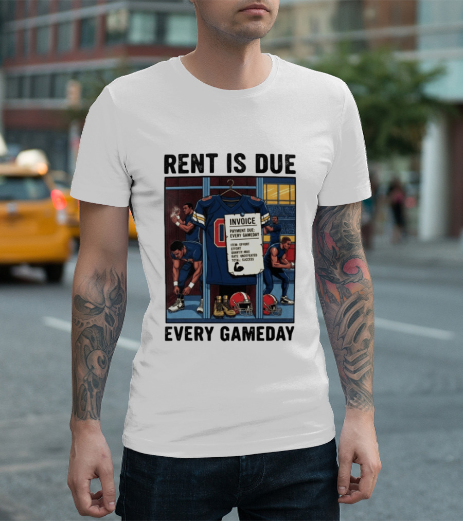 Rent Is Due Every Gameday Football Locker Room Motivation Jersey Invoice T-Shirt