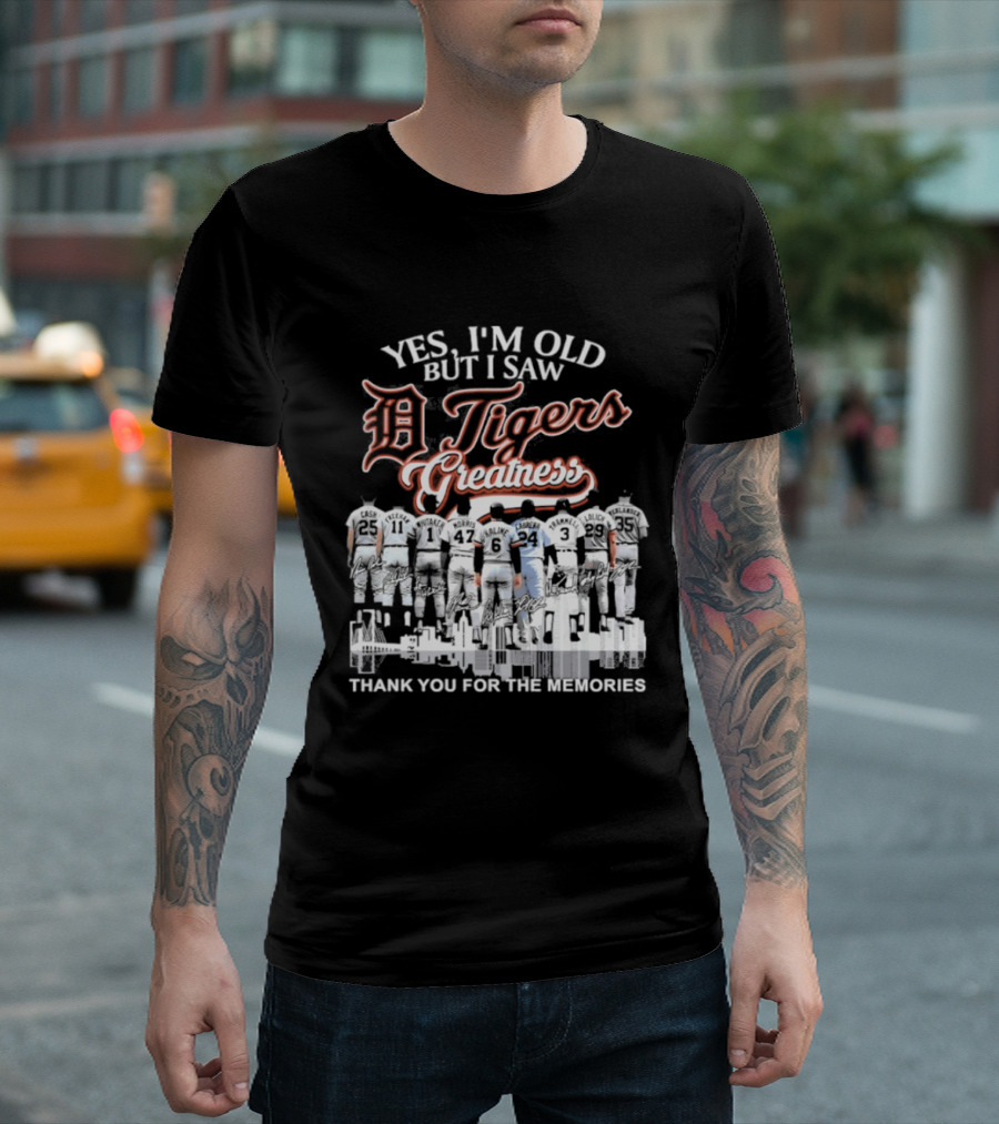 Yes I'm Old But I Saw Detroit Tigers Greatness Thank You For The Memories T-Shirt