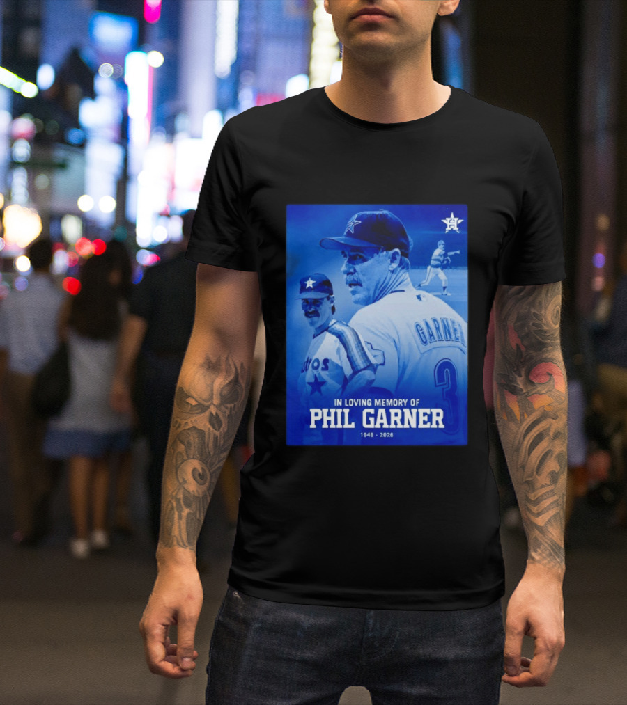 In Loving Memory Of Phil Garner Houston Astros 1949 2026 T-Shirt