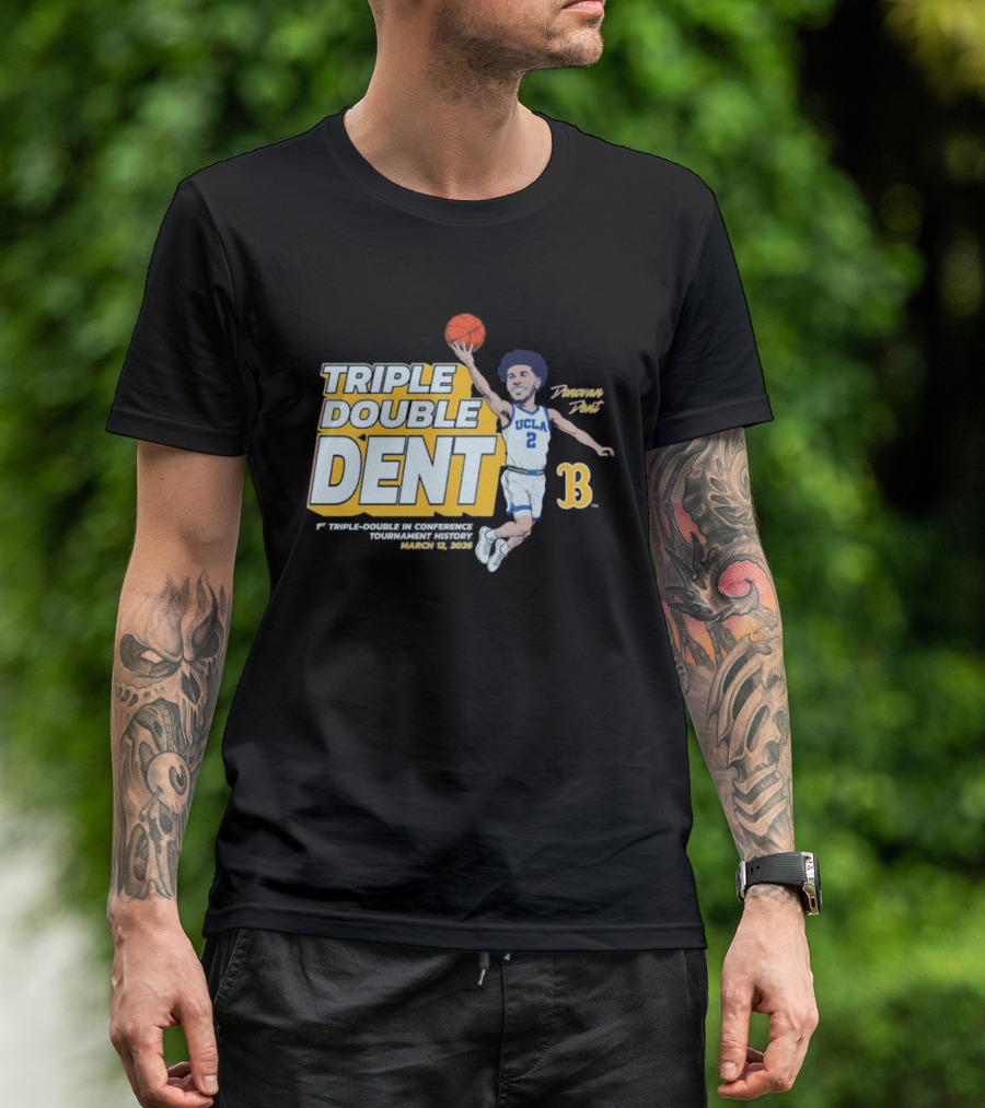 Triple Double Dent Donovan Dent UCLA Bruins March 19 2023 T-Shirt