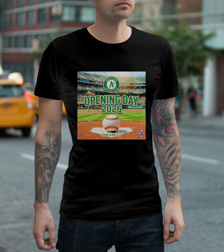 Oakland Athletics Opening Day 2026 MLB Baseball Season Celebration T-Shirt